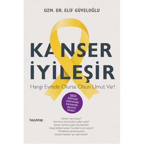 KANSER İYİLEŞİR-ELİF GÜVELOĞLU-HAYYKİTAP