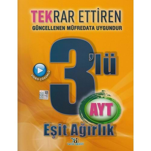 YAYIN DENİZİ AYT EŞİT AĞIRLIK TEKRAR ETTİREN 3 LÜ DENEME SINAVI VİDEO ÇÖZÜMLÜ