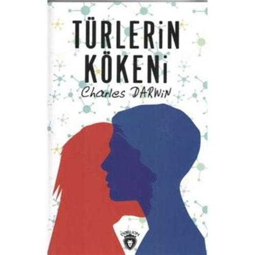 TÜRLERİN KÖKENİ-CHARLES DARWİN-DORLİON