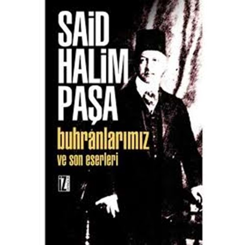 BUHRANLARIMIZ VE SON ESERLERİ-SAİD HALİM PAŞA-İZ