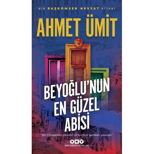 BEYOĞLUNUN EN GÜZEL ABİSİ - AHMET ÜMİT-YAPI KREDİ YAYINLARI