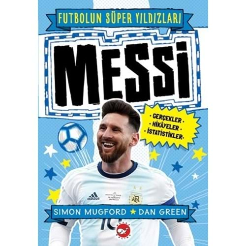 FUTBOLUN SÜPER YILDIZLARI MESSİ-SIMON MUGFORD-BEYAZ BALİNA