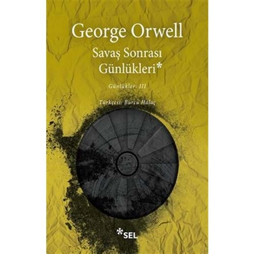 SAVAŞ SONRASI GÜNLÜKLERİ 3-GEORGE ORWELL-SEL