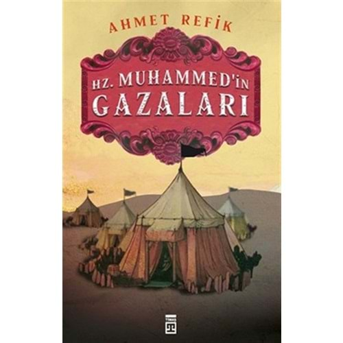 HZ MUHAMMEDİN GAZALARI-AHMET REFİK-TİMAŞ