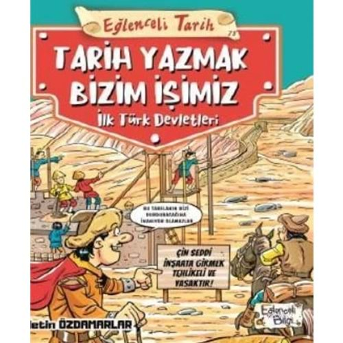 EĞLENCELİ TARİH TARİH YAZMAK BİZİM İŞİMİZ İLK TÜRK DEVLETLERİ-METİN ÖZDAMARLAR-EĞLENCELİ BİLGİ