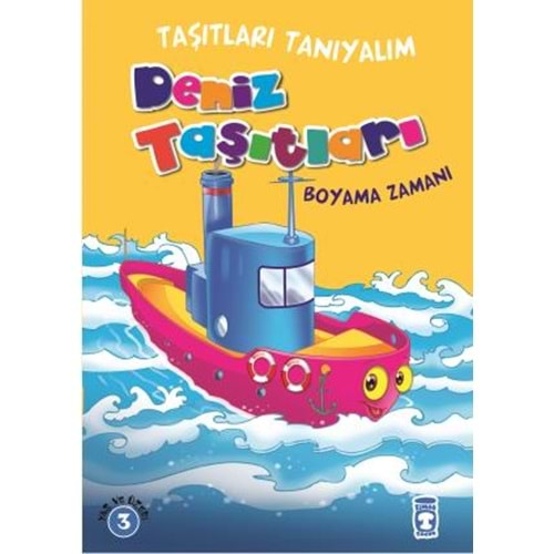 TAŞITLARI TANIYALIM DENİZ TAŞITLARI BOYAMA ZAMANI-TİMAŞ ÇOCUK