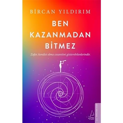 BEN KAZANMADAN BİTMEZ-BİRCAN YILDIRIM-DESTEK