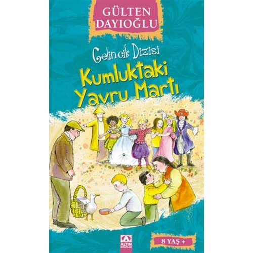 GELİNCİK DİZİSİ KUMLUKTAKİ YAVRU MARTI-GÜLTEN DAYIOĞLU-ALTIN KİTAPLAR