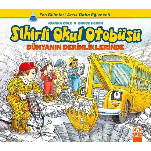 SİHİRLİ OKUL OTOBÜSÜ DÜNYANIN DERİNLİKLERİNDE-JOANNA COLE-ALTIN KİTAPLAR