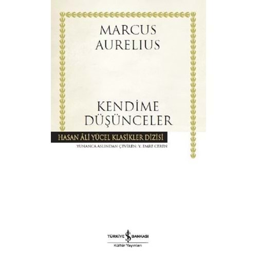 KENDİME DÜŞÜNCELER-MARCUS AURELIUS-İŞ BANKASI KÜLTÜR YAYINLARI