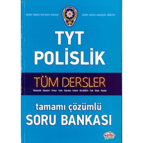 EDİTÖR TYT POLİSLİK TÜM DERSLER TAMAMI ÇÖZÜMLÜ SORU BANKASI