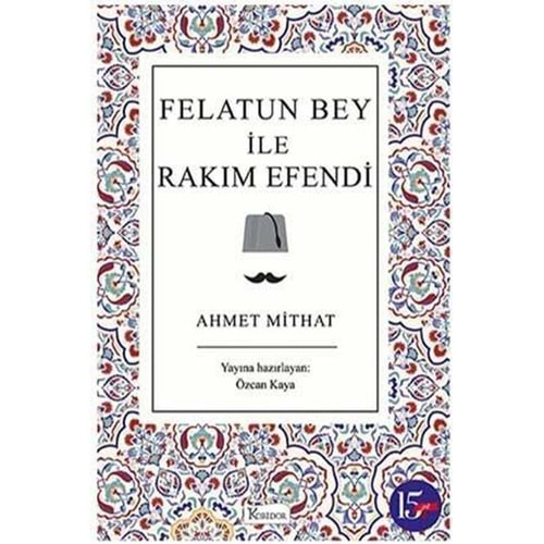 FELATUN BEY İLE RAKIM EFENDİ-AHMET MİTHAT -KORİDOR YAYINLARI