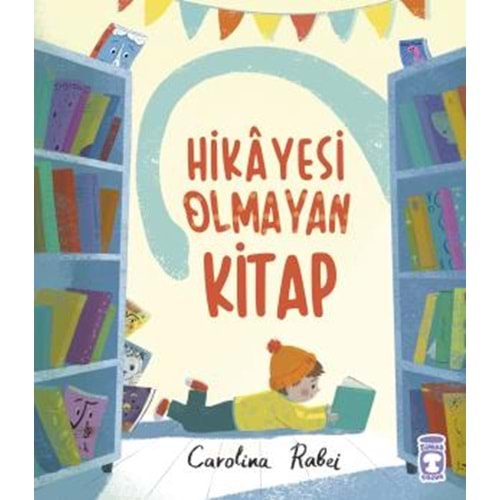 HİKAYESİ OLMAYAN KİTAP-CAROLİNA RABEİ-TİMAŞ ÇOCUK