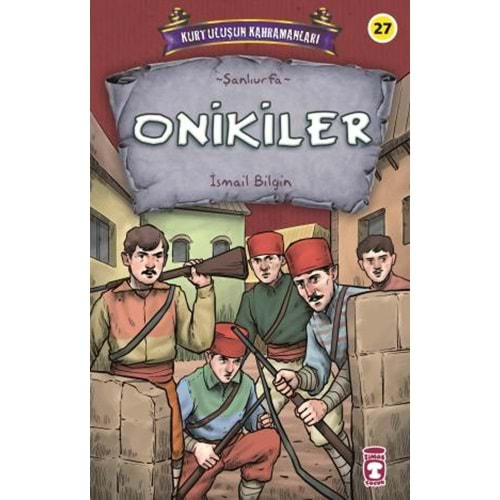 ONİKİLER KURTULUŞUN KAHRAMANLARI 3-İSMAİL BİLGİN-TİMAŞ ÇOCUK