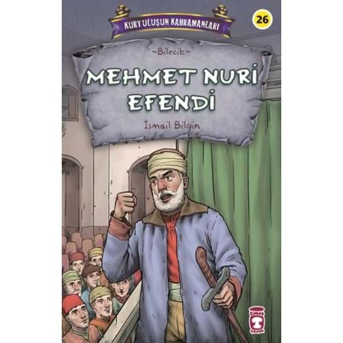 MEHMET NURİ EFENDİ KURTULUŞUN KAHRAMANLARI 3-İSMAİL BİLGİN-TİMAŞ ÇOCUK