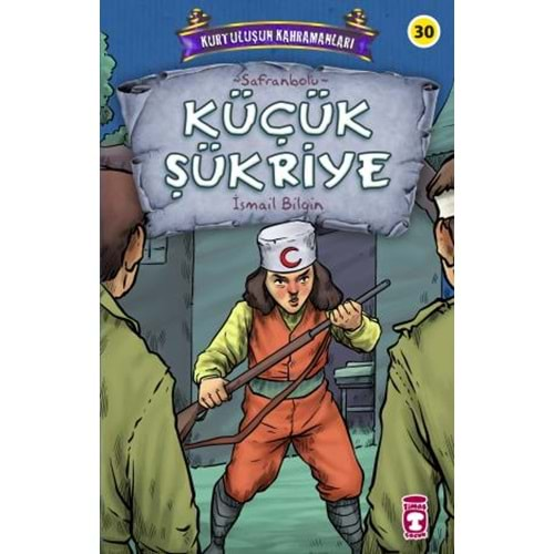 KÜÇÜK ŞÜKRİYE KURTULUŞUN KAHRAMANLARI 3-İSMAİL BİLGİN-TİMAŞ ÇOCUK