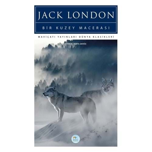 BİR KUZEY MACERASI-JACK LONDON-MACİ ÇATI YAYINLARI