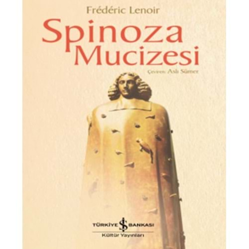 SPİNOZA MUCİZESİ-FEDERİC LENOİR-İŞ BANKASI KÜLTÜR YAYINLARI