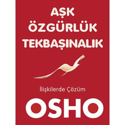 AŞK ÖZGÜRLÜK TEK BAŞINALIK- OSHO - BUTİK