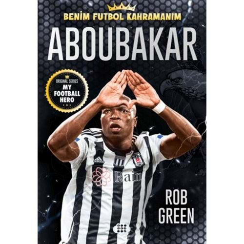 ABOUBAKAR BENİM FUTBOL KAHRAMANIM-ROB GREEN-DOKUZ ÇOCUK