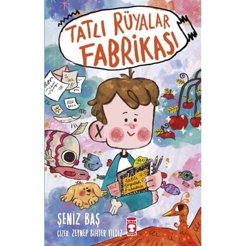 TATLI RÜYALAR FABRİKASI - ŞENİZ BAŞ - TİMAŞ ÇOCOK