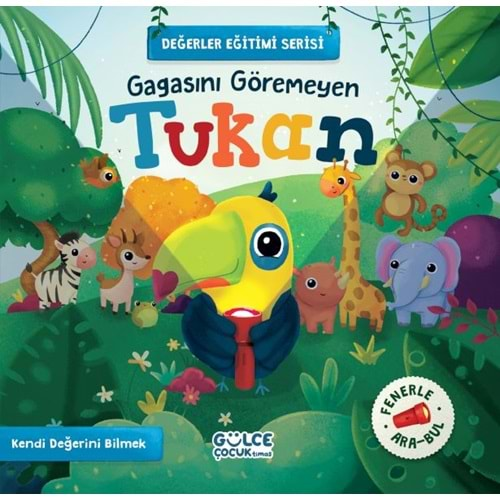 GAGASINI GÖREMEYEN TUKAN-MERVE SULTAN GÜNDÜZ-GÜLCE ÇOCUK TİMAŞ