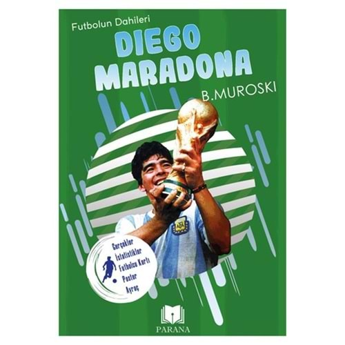 FUTBOLUN DAHİLERİ-DIEGO MARADONA - B. MUROSKI - PARANA