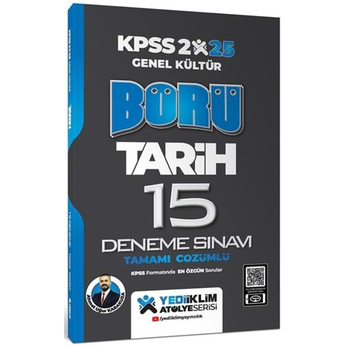 YEDİİKLİM KPSS 2025 GENEL KÜLTÜR BÖRÜ TARİH TAMAMI ÇÖZÜMLÜ 15 DENEME SINAVI