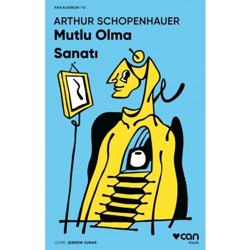 MUTLU OLMA SANATI-ARTHUR SCHOPENHAUR-CAN YAYINLARI