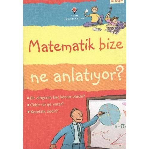 MATEMATİK BİZE NE ANLATIYOR?-LİSA JANE GİLLESPİE-TÜBİTAK