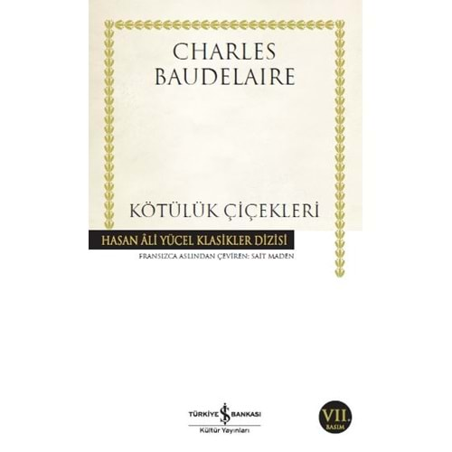 KÖTÜLÜK ÇİÇEKLERİ - CHARLES BAUDELAIRE - İŞ BANKASI