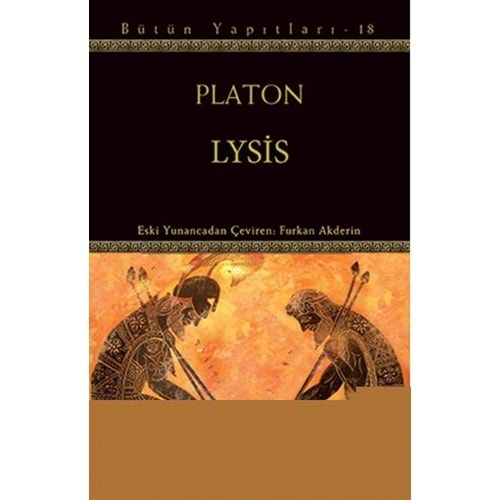 BÜTÜN YAPITLARI 18 PLATON LYSİS-FURKAN AKDERİN-SAY