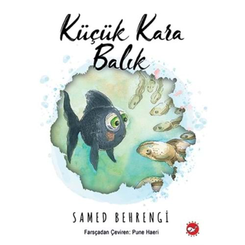 KÜÇÜK KARABALIK-SAMED BEHRENGİ-BEYAZ BALİNA