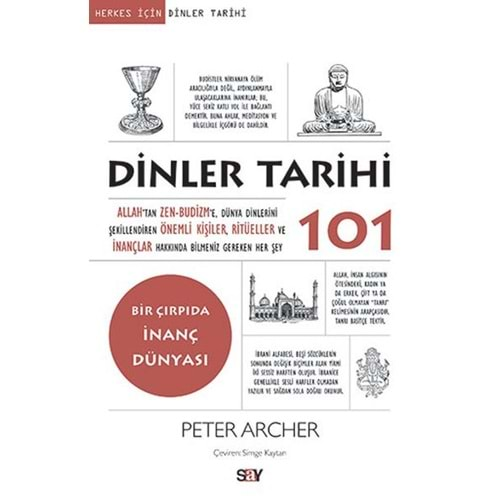 HERKES İÇİN 101-DİNLER TARİHİ 101-PETER ARCHER-SAY YAYINLARI