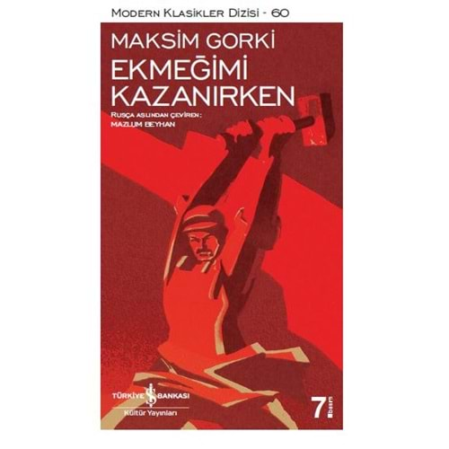 EKMEĞİMİ KAZANIRKEN-MAKSİM GORKİ-İŞ BANKASI