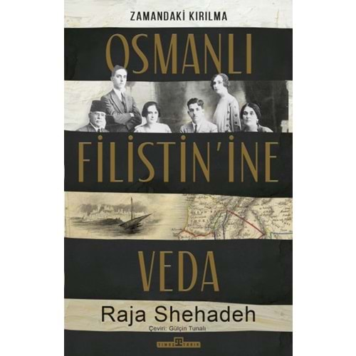 OSMANLI FİLİSTİNİNE VEDA-RAJA SHEHADEH-TİMAŞ YAYINLARI