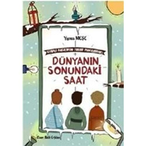 SİHİRLİ BASTONUN TUHAF MACERALARI 1 SONUNDAKİ SAAT-YUNUS MEŞE-RAĞBET