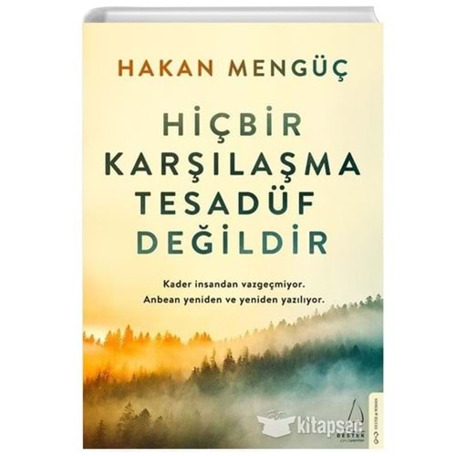 HİÇBİR KARŞILAŞMA TESADÜF DEĞİLDİR-HAKAN MENGÜÇ-DESTEK