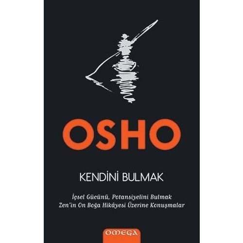 KENDİNİ BULMAK-OSHO(BHAGWAN SHREE RAJNEESH)-OMEGA YAYINLARI