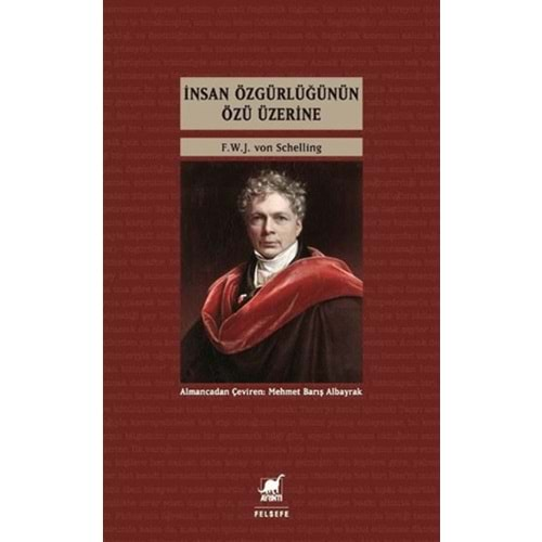 İNSAN ÖZGÜRLÜĞÜNÜN ÖZÜ ÜZERİNE-F.W.J VON SCHELLİNG-AYRINTI YAYINLARI