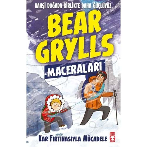 KAR FIRTINASIYLA MÜCADELE BEAR GRYLLS MACERALARI- BEAR GRYLLS-TİMAŞ ÇOCUK