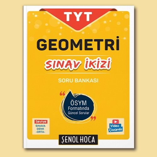 ŞENOL HOCA TYT SINAV İKİZİ GEOMETRİ SORU BANKASI