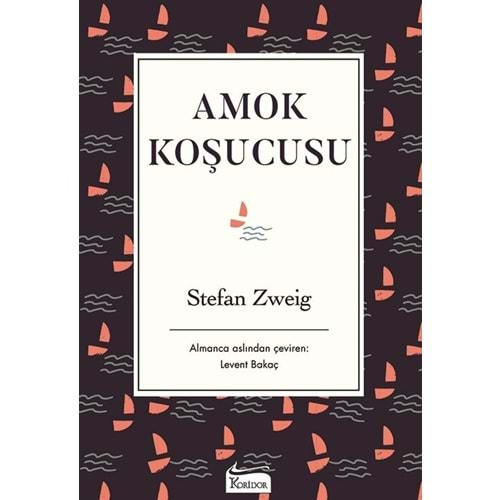 AMOK KOŞUCUSU-STEFAN ZWEİG-KORİDOR