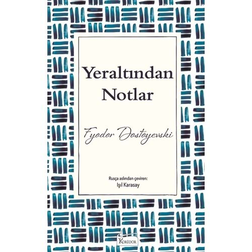 YERALTINDAN NOTLAR-FYODOR DOSTOYEVSKİ-KORİDOR