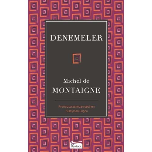 DENEMELER-MİCHEL DE MONTAIGNE-KORİDOR