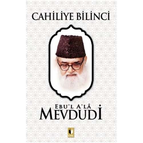 CAHİLİYE BİLİNCİ-MEVDUDİ-EHİL