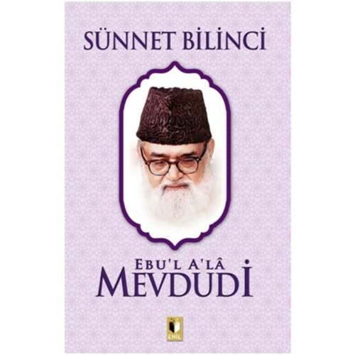 SÜNNET BİLİNCİ-MEVDUDİ-EHİL