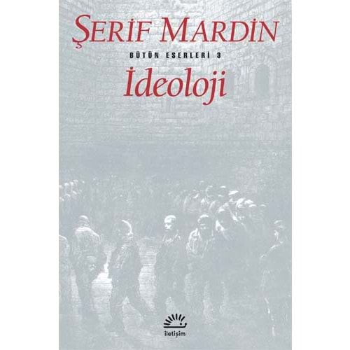 İDEOLOJİ - ŞERİF MARDİN - İLETİŞİM