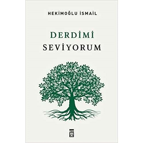 DERDİMİ SEVİYORUM HEKİMOĞLU İSMAİL TİMAŞ YAYINLARI