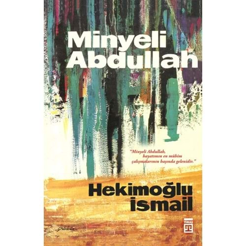 MİNYELİ ABDULLAH - HEKİMOĞLU İSMAİL - TİMAŞ